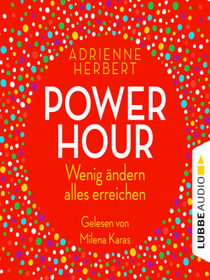 cover image of Power Hour--Wenig ändern, alles erreichen